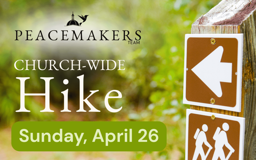 Peacemakers Team Church-wide Hike